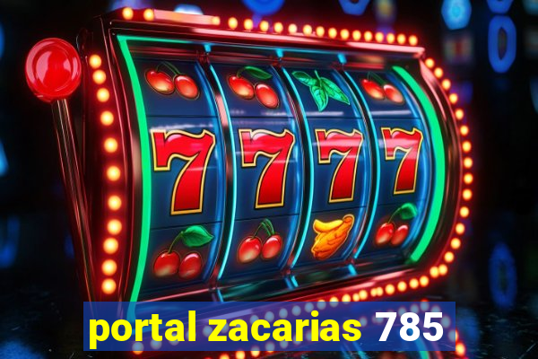 portal zacarias 785