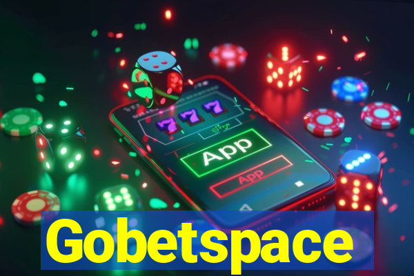 Gobetspace