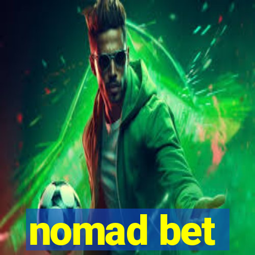 nomad bet