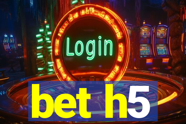 bet h5