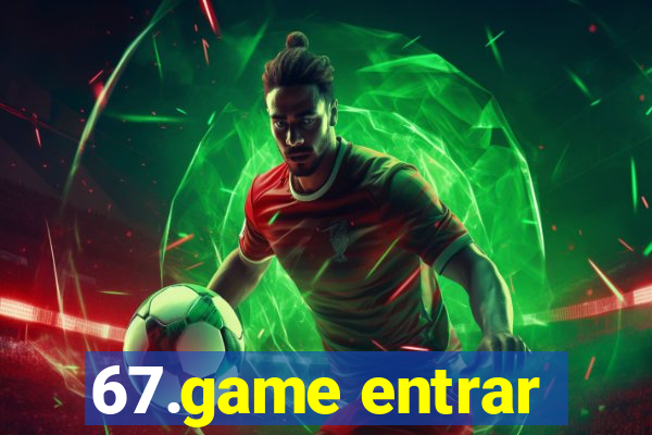 67.game entrar