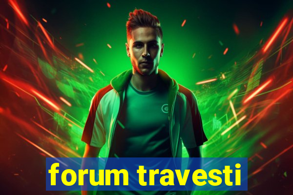 forum travesti