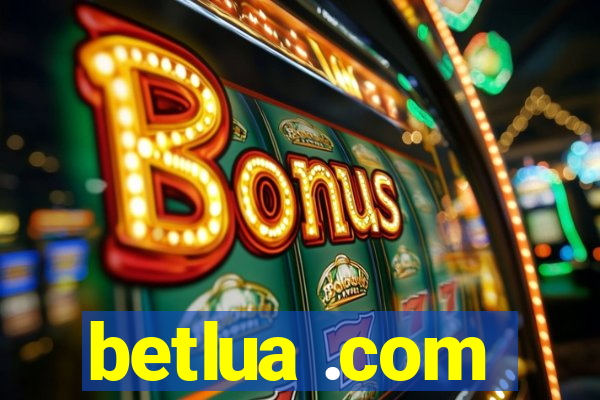 betlua .com