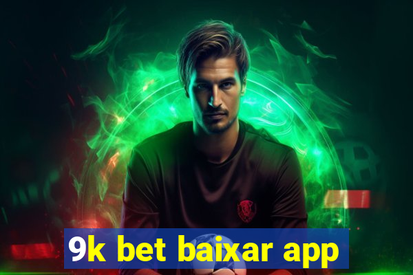 9k bet baixar app