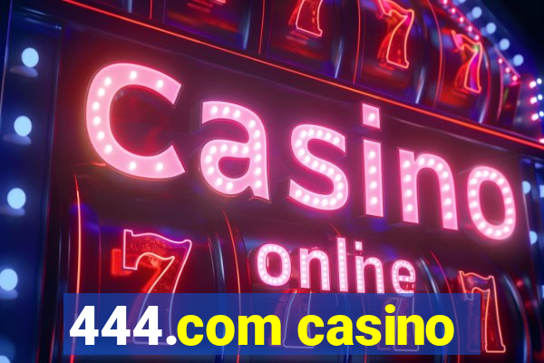 444.com casino