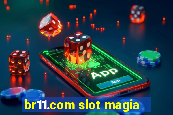 br11.com slot magia