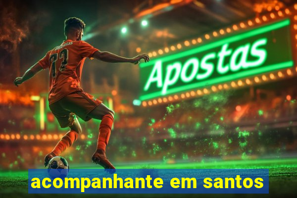 acompanhante em santos