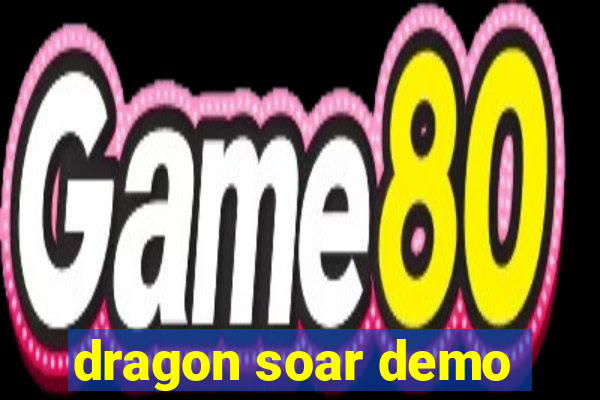 dragon soar demo