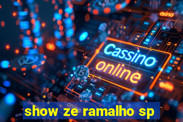 show ze ramalho sp