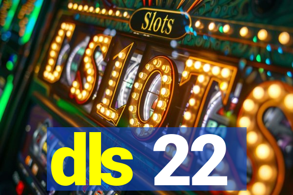 dls 22