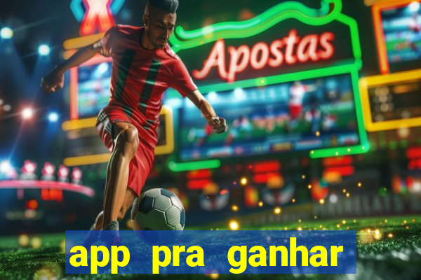 app pra ganhar dinheiro jogando