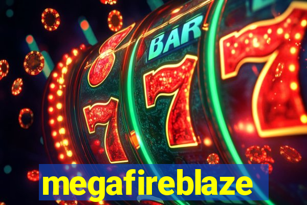 megafireblaze