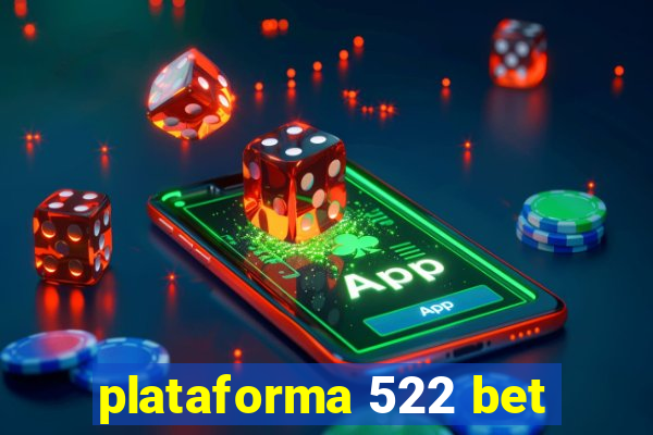 plataforma 522 bet