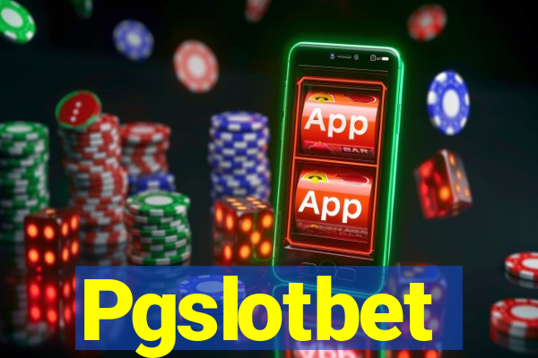 Pgslotbet