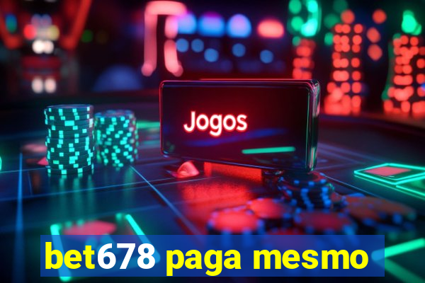 bet678 paga mesmo