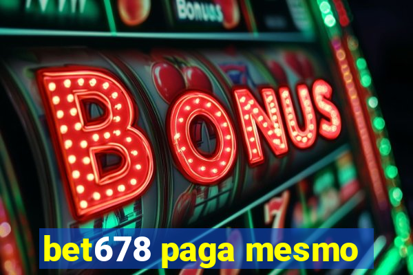 bet678 paga mesmo