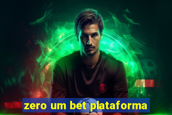 zero um bet plataforma