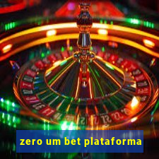 zero um bet plataforma