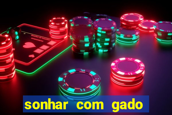 sonhar com gado jogo do bicho