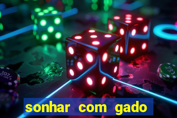 sonhar com gado jogo do bicho