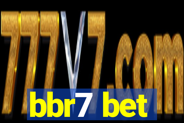 bbr7 bet