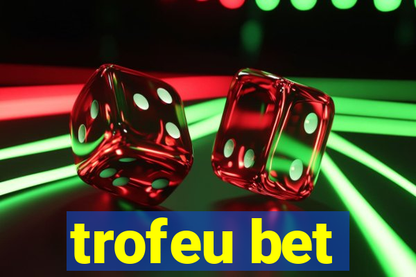 trofeu bet