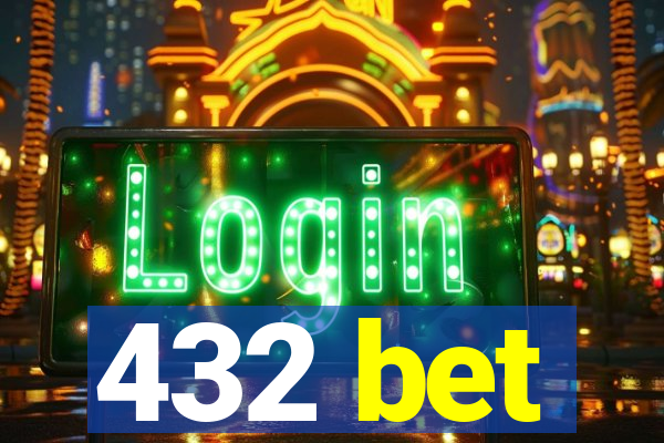 432 bet