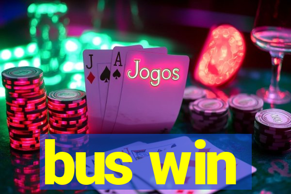 bus win