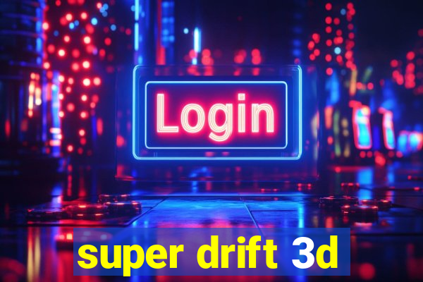 super drift 3d