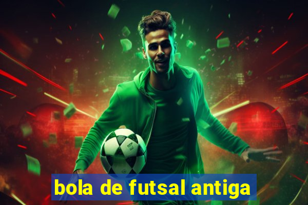 bola de futsal antiga