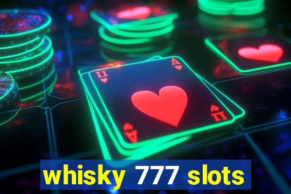 whisky 777 slots