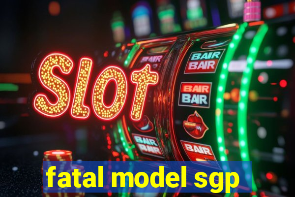 fatal model sgp