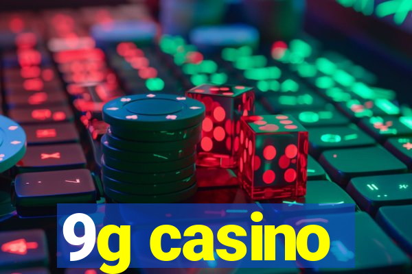 9g casino