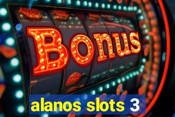 alanos slots 3