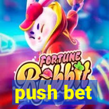 push bet