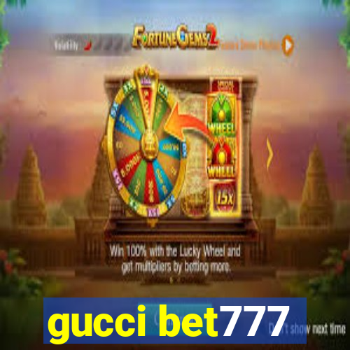 gucci bet777