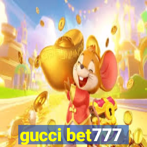 gucci bet777