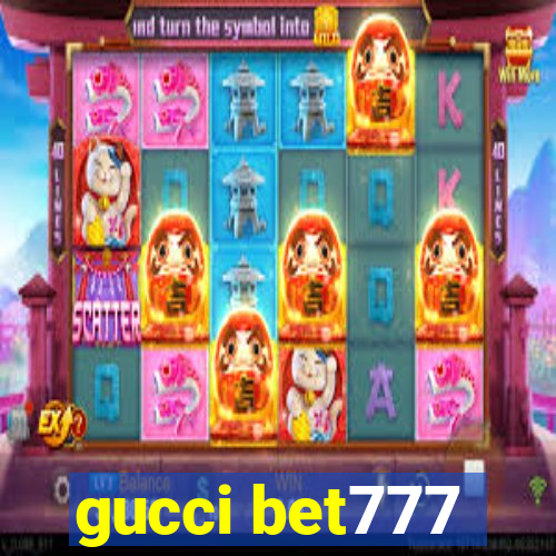 gucci bet777