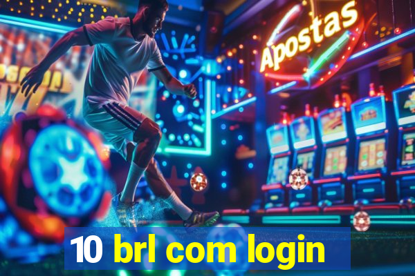 10 brl com login