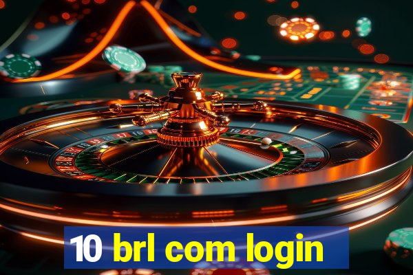 10 brl com login