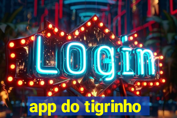 app do tigrinho