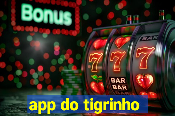 app do tigrinho