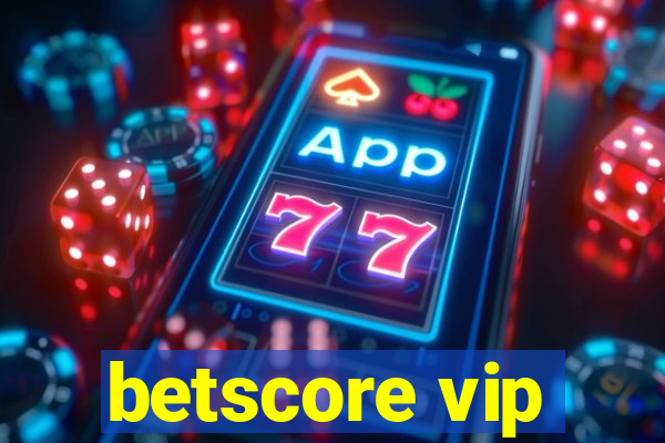 betscore vip