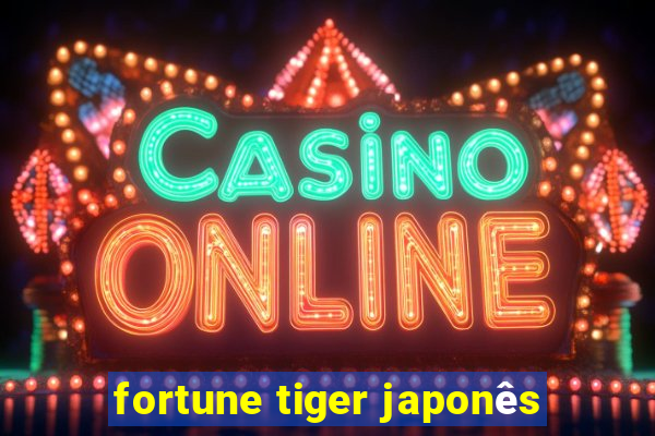 fortune tiger japonês