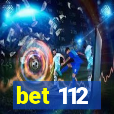 bet 112