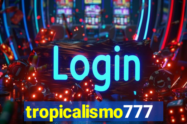 tropicalismo777lg.com