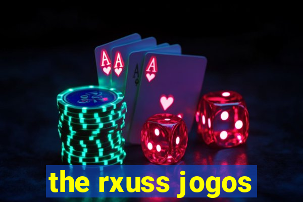 the rxuss jogos