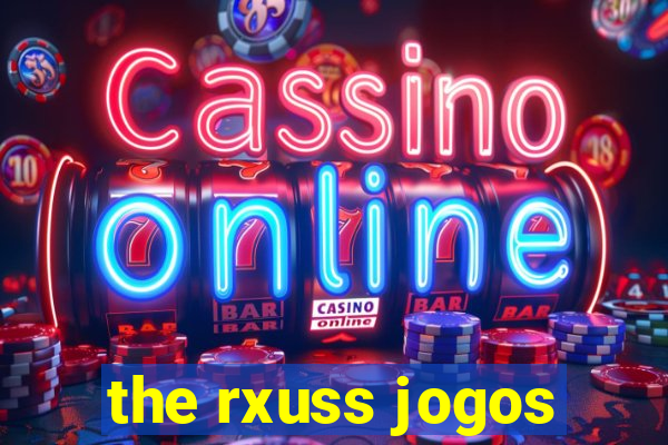 the rxuss jogos