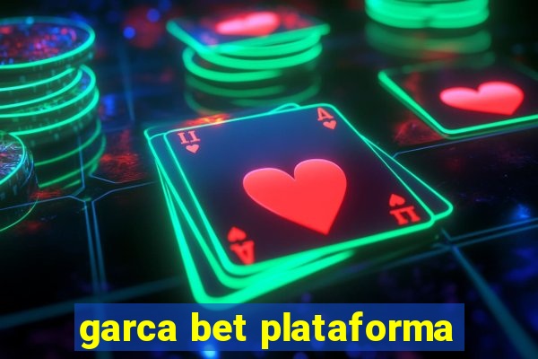 garca bet plataforma