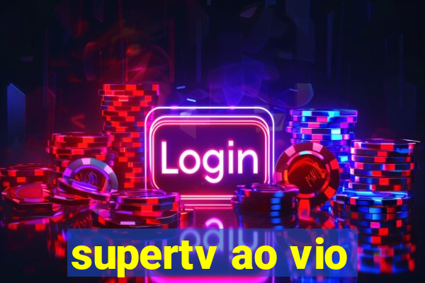 supertv ao vio